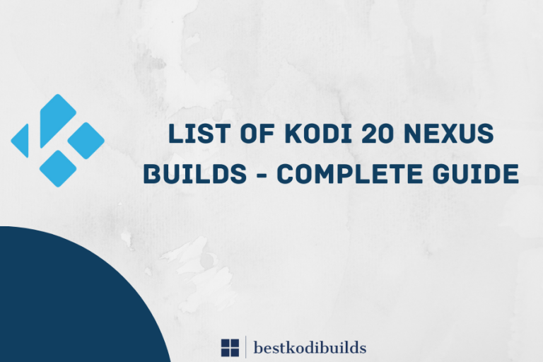 Kodi 20 Nexus Best Kodi Builds